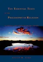 Ten Essential Texts in Philososphy of Religion - Cahn, Steven M. (Professor of Philosophy, Professor of Philosophy, Graduate School and University Center, City University of New York)