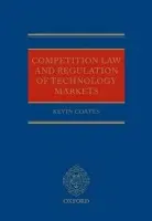 Competition Law and Regulation of Technology Markets - Coates, Kevin (Directorate General for Competition, European Commission)