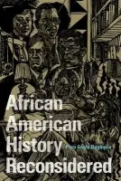 African American History Reconsidered - Dagbovie, Pero Gaglo