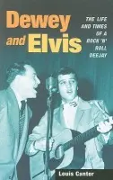 Dewey and Elvis - Cantor, Louis