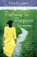 Pathway to Purpose for Women - Brazelton, Katie