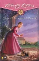 Escape on the Underground Railroad - LeSourd, Nancy