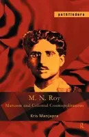 M. N. Roy - Manjapra, Kris (Harvard University, USA)