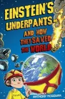Einstein's Underpants - And How They Saved the World - McGowan, Anthony