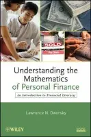Understanding the Mathematics of Personal Finance - Dworsky, Lawrence N. (Motorola, Inc.)