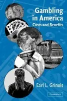 Gambling in America - Grinols, Earl L. (University of Illinois, Urbana-Champaign)