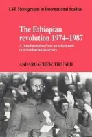 Ethiopian Revolution 1974-1987 - Tiruneh, Andargachew (Addis Ababa University)