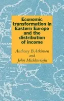 Economic Transformation in Eastern Europe and the Distribution of Income - Atkinson, Anthony Barnes (University of Cambridge) a Micklewright, John (European University Institute, Florence)