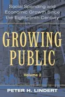 Growing Public: Volume 2, Further Evidence - Lindert, Peter H. (University of California, Davis)
