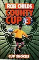 County Cup (3): Cup Shocks - Childs, Rob