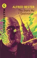 The Stars My Destination - Alfred Bester