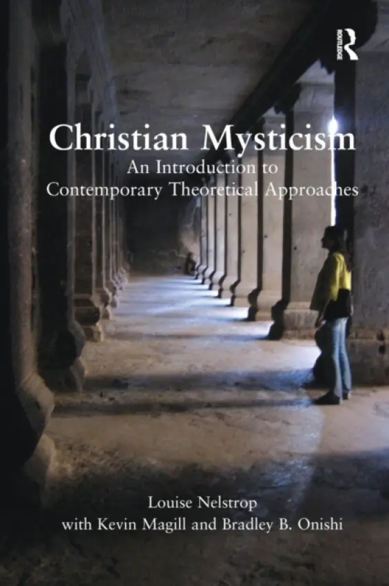 Christian Mysticism - Nelstrop, Louise a Magill, Kevin