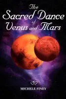 Sacred Dance of Venus and Mars - Finey, Michele
