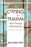 Coping with Trauma - Allen, Jon G.