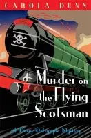 Murder on the Flying Scotsman - Dunn, Carola
