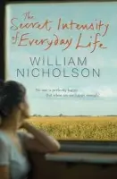 Secret Intensity of Everyday Life - Nicholson, William