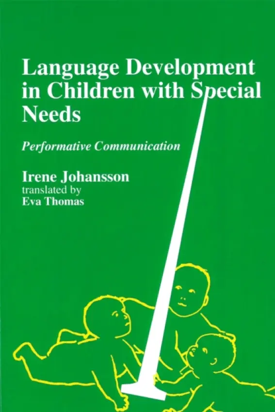 Language Development in Children with Disability and Special Needs - Johansson, Irene