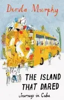 Island that Dared - Murphy, Dervla