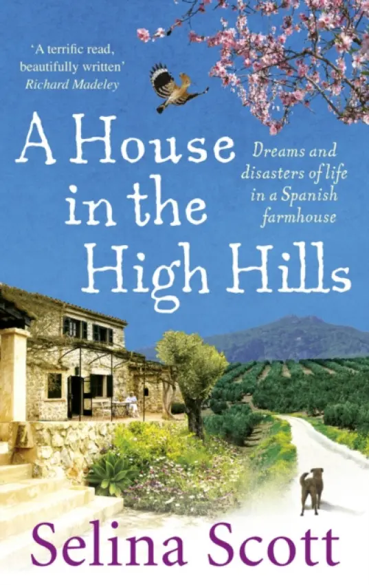 House in the High Hills - Scott, Selina