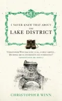 I Never Knew That About the Lake District - Winn, Christopher