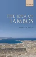 Idea of Iambos - Rotstein, Andrea (Senior Lecturer at the Department of Classics, Tel Aviv University)
