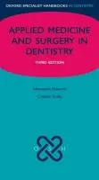 Applied Medicine and Surgery in Dentistry - Kalantzis, Athanasios (, Oral  a  Maxillofacial Surgery Unit Registrar, John Radcliffe Hospital, Oxford, UK) a Scully CBE, Crispian (, Director [Special Projects] UCL-EDI, Professor of Special Care Dentistry, Chair of Division of Maxillofacial Diagnostic, Med