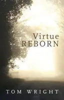Virtue Reborn - Wright, Tom