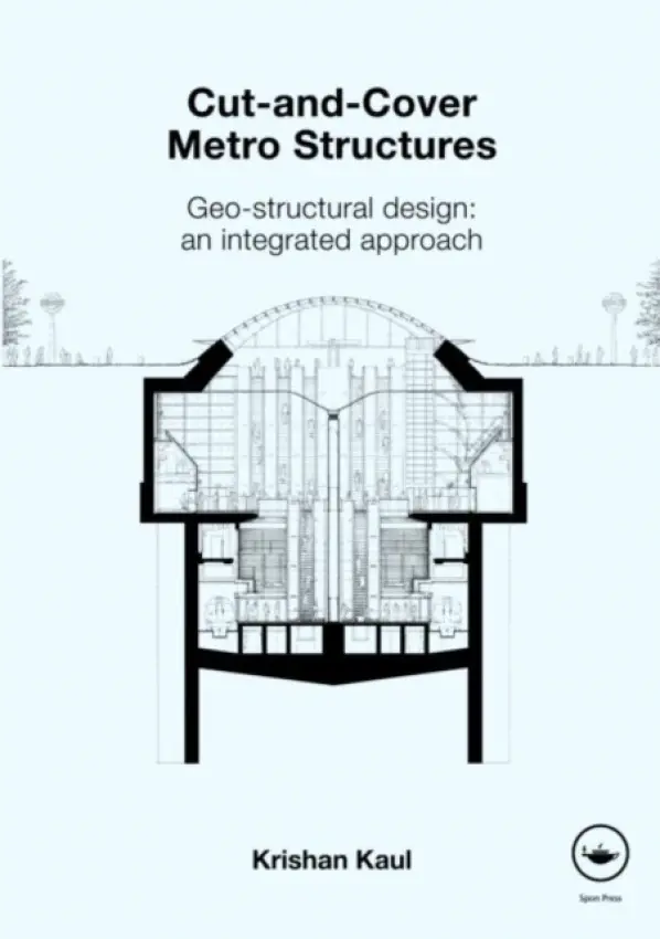 Cut-and-Cover Metro Structures - Kaul, Krishan