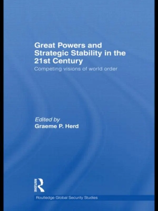 Great Powers and Strategic Stability in the 21st Century