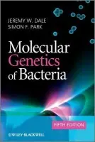 Molecular Genetics of Bacteria - Dale, Jeremy W. (University of Surrey, UK) a Park, Simon F. (University of Surrey, UK)