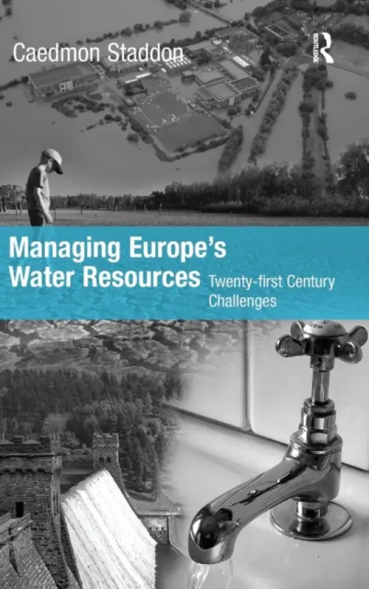 Managing Europe's Water Resources - Staddon, Chad