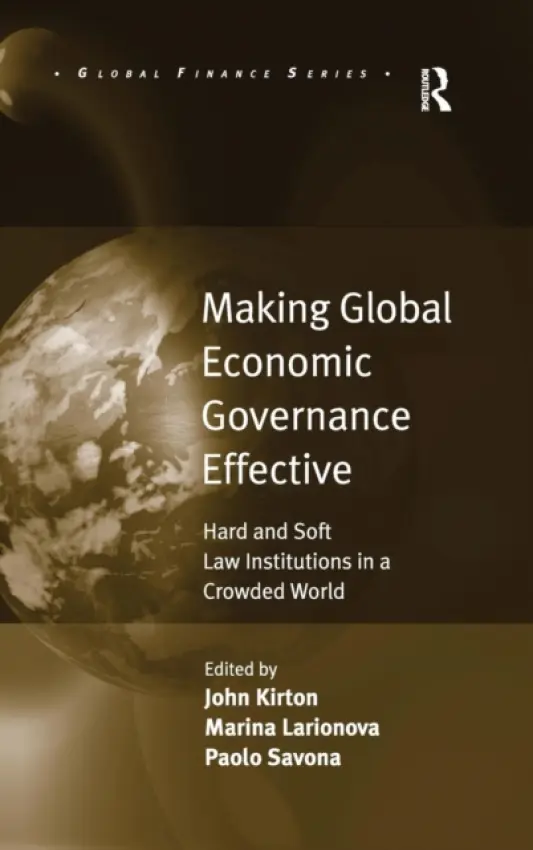 Making Global Economic Governance Effective - Larionova, Marina