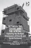 Between the Social and the Spatial - Boyser, Katrien De a Friedrichs, Jurgen