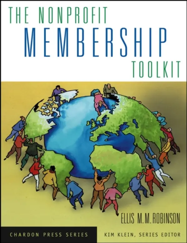 Nonprofit Membership Toolkit - Robinson, Ellis M.M. (Sanibel, Florida)