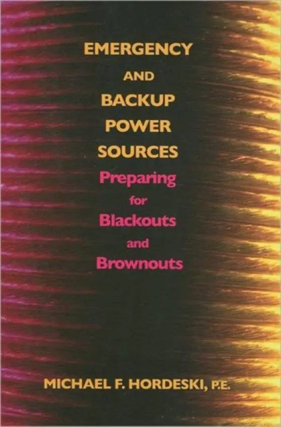 Emergency and Backup Power Sources - Hordeski, Michael Frank