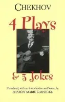 Four Plays and Three Jokes - Chekhov, Anton