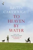To Heaven by Water - Cartwright, Justin