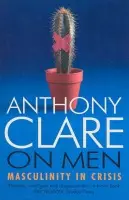 On Men - Clare, Professor Anthony