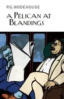 Pelican at Blandings - Wodehouse, P.G.