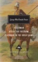 Flashman, Flash for Freedom!, Flashman in the Great Game - MacDonald Fraser, George