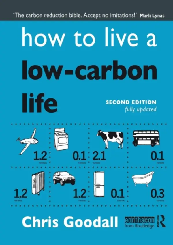 How to Live a Low-Carbon Life - Goodall, Chris