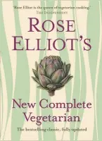 Rose Elliot's New Complete Vegetarian - Elliot, Rose