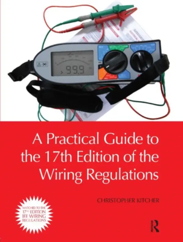 Practical Guide to the of the Wiring Regulations - Kitcher, Christopher (College Lecturer, UK)