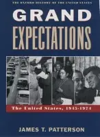 Grand Expectations - Patterson, James T. (Professor of History, Professor of History, Brown University, USA)