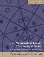 Mathematical Theory of Symmetry in Solids - Bradley, Christopher (Jesus College, Oxford University) a Cracknell, Arthur (Carnegie Laboratory of Physics, University of Dundee, UK)