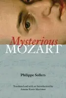 Mysterious Mozart - Sollers, Philippe