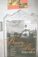 Beauty Shop Politics - Gill, Tiffany M.