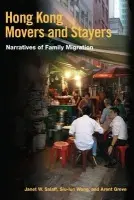 Hong Kong Movers and Stayers - Salaff, Janet W. a Wong, Siu-lun a Greve, Arent