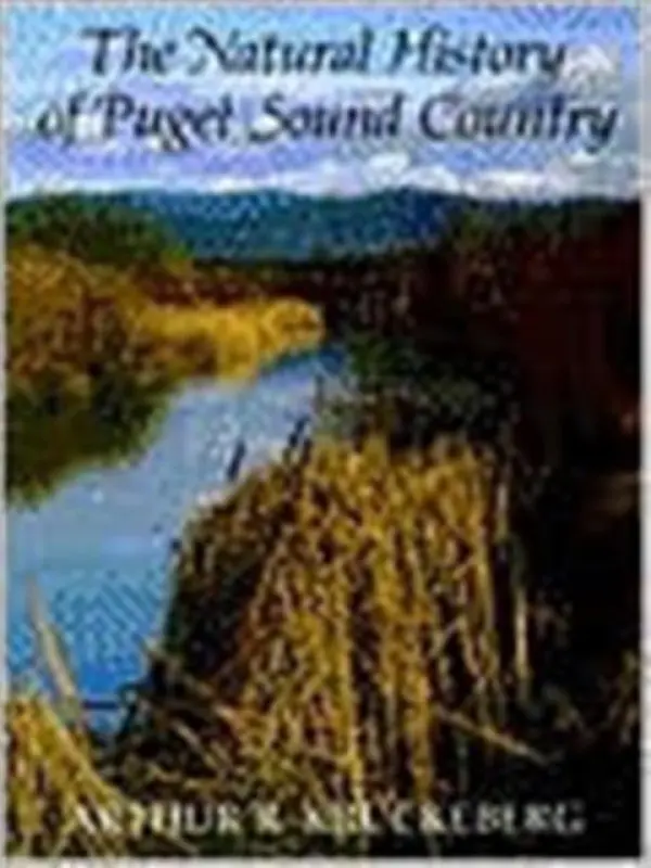 Natural History of Puget Sound Country - Kruckeberg, Arthur R.