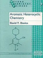 Aromatic Heterocyclic Chemistry - Davies, David T. (Research Chemist, Research Chemist, SmithKline Beecham Pharmaceuticals Medicinal Research Centre, Harlow)
